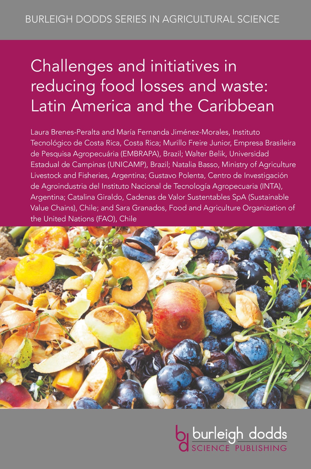 Book cover image for Challenges and initiatives in reducing food losses and waste: Latin America and the Caribbean ISBN: 9781786766960